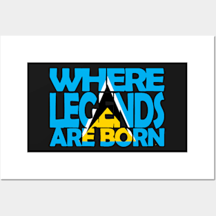 St Lucia Flag - Where Legends Are Born - Saint Lucian Posters and Art